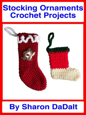 cover image of Stocking Ornaments Crochet Projects